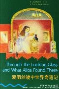 Through the Looking Glass and What Alice Found There 爱丽丝镜中世界奇遇记